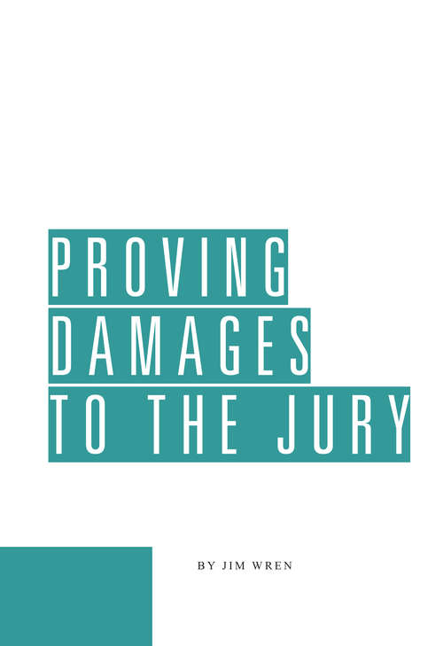 Book cover of Proving Damages to the Jury