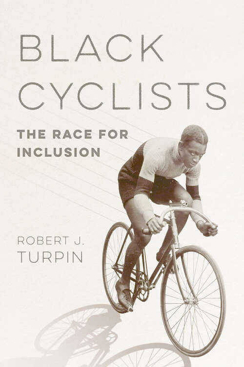Book cover of Black Cyclists: The Race for Inclusion (Sport and Society)