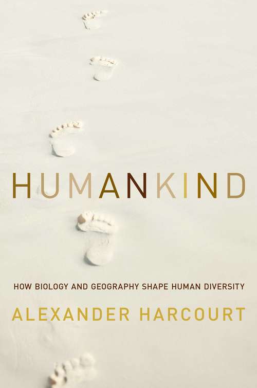 Book cover of Humankind: How Biology and Geography Shape Human Diversity