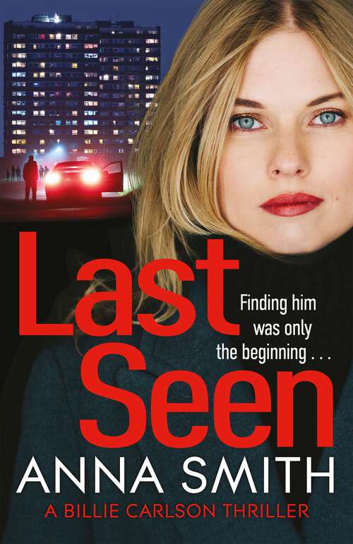 Book cover of Last Seen: A gritty, unputdownable crime thriller set in Glasgow (Billie Carlson #3)