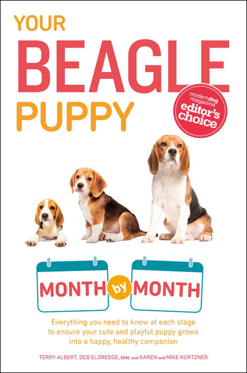 Book cover of Your Beagle Puppy Month by Month: Everything You Need to Know at Each State to Ensure Your Cute and Playful Puppy (Your Puppy Month by Month)