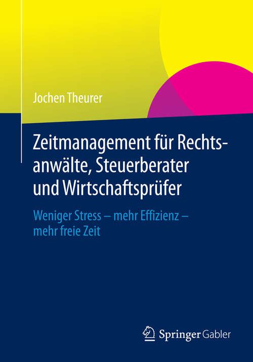 Book cover of Zeitmanagement für Rechtsanwälte, Steuerberater und Wirtschaftsprüfer