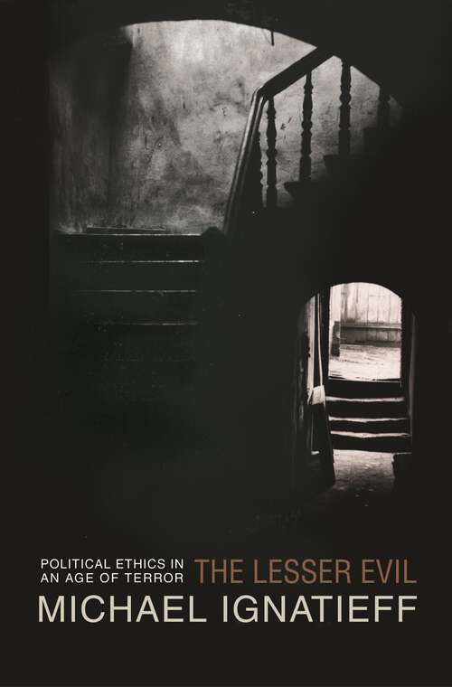 Book cover of The Lesser Evil: Political Ethics in an Age of Terror