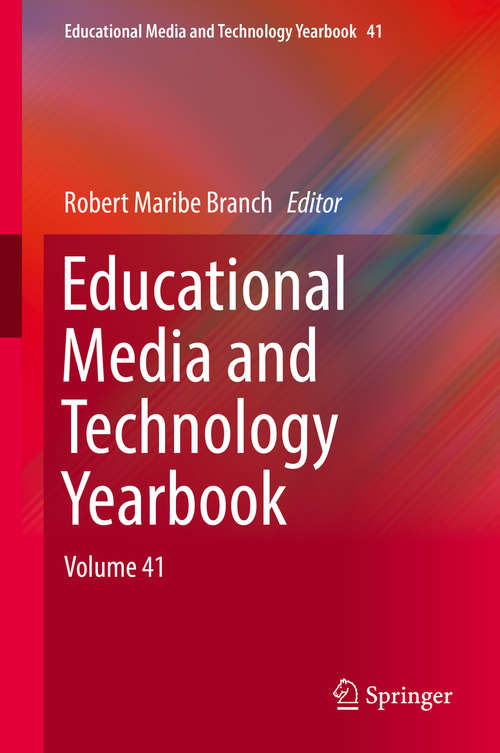 Book cover of Educational Media and Technology Yearbook: Volume 37 (1st ed. 2018) (Educational Media And Technology Yearbook Ser. #39)