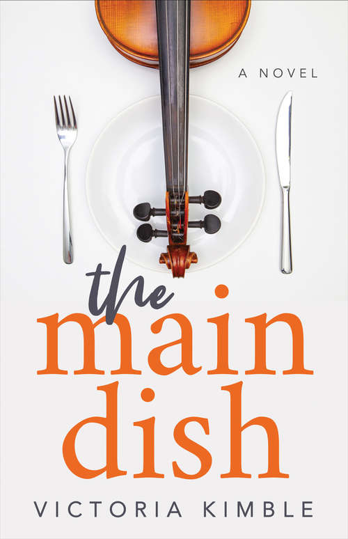 Book cover of The Main Dish: A Novel