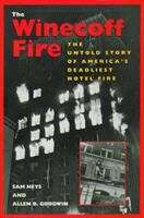 Book cover of The Winecoff Fire: The True Story of America's Deadliest Hotel Fire