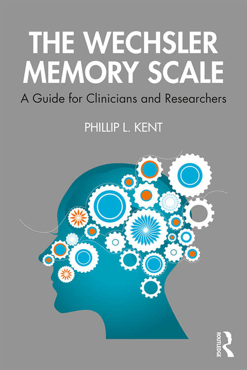 The Wechsler Memory Scale: A Guide for Clinicians and Researchers