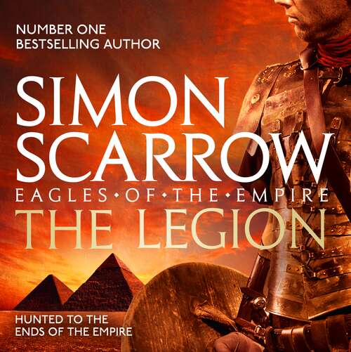 Book cover of The Legion: Cato & Macro: Book 10 (Eagles of the Empire #96)