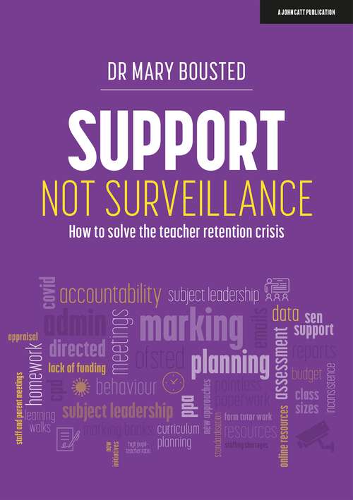 Book cover of Support Not Surveillance: How to solve the teacher retention crisis
