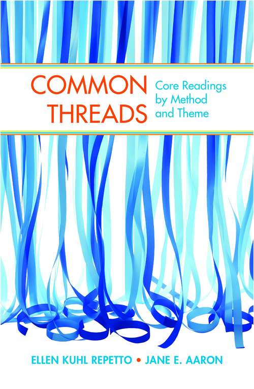 Book cover of Common Threads : Core Readings By Method and Theme