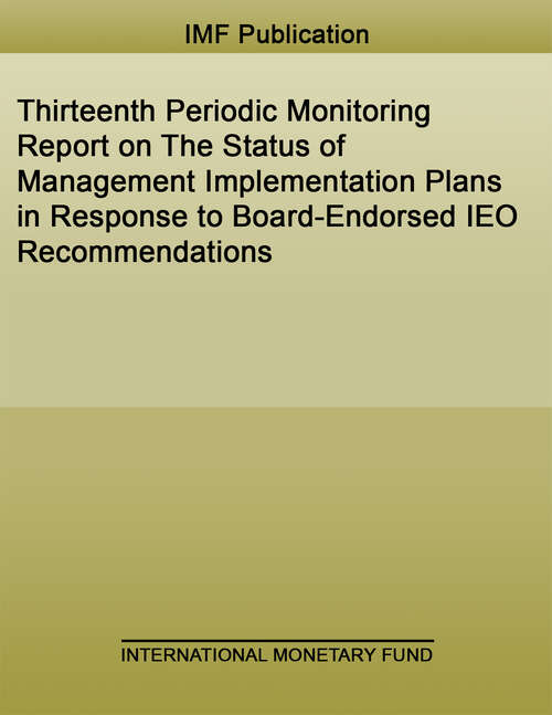Book cover of Thirteenth Periodic Monitoring Report on The Status of Management Implementation Plans in Response to Board-Endorsed IEO Recommendations