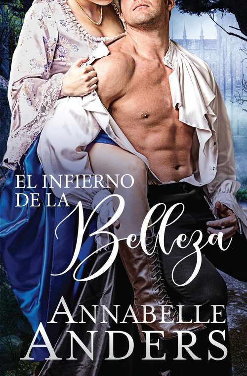 Book cover of El Infierno de la Belleza: Annabelle Anders (Las Debutantes Malvadas III #1)