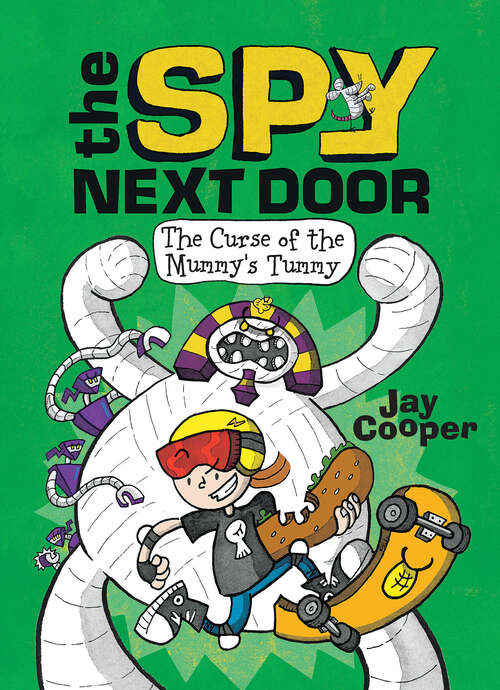 Book cover of The Curse of the Mummy's Tummy (The Spy Next Door #2)