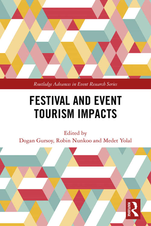 Festival and Event Tourism Impacts (Routledge Advances in Event Research Series)