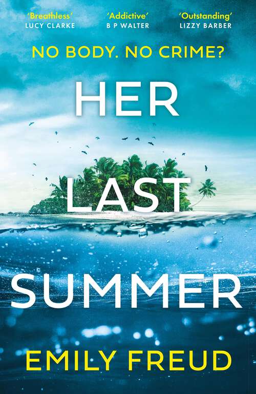 Book cover of Her Last Summer: the scorching new destination thriller with a killer twist