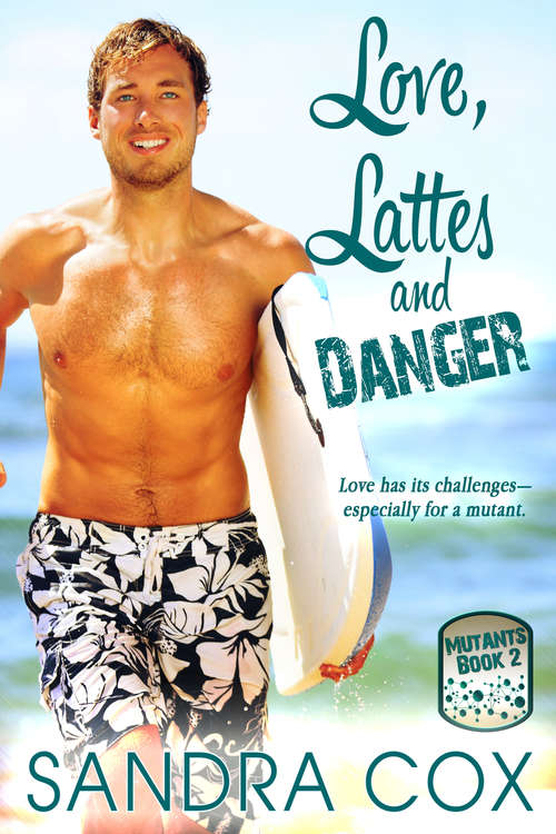 Book cover of Love, Lattes and Danger