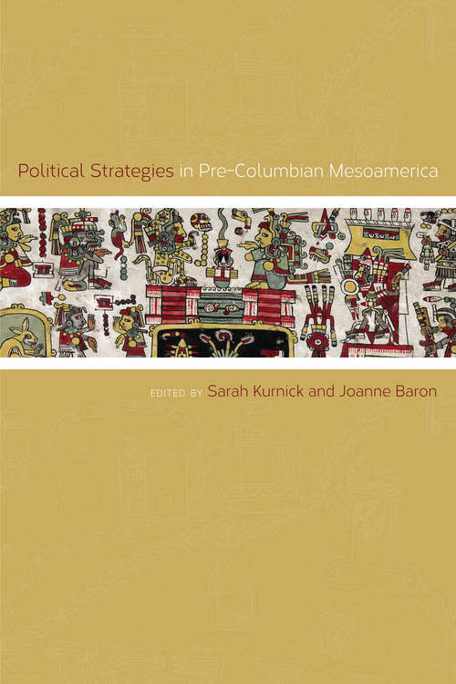 Political Strategies in Pre-Columbian Mesoamerica