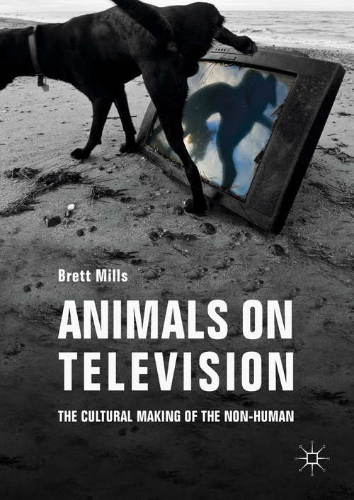 Animals on Television: The Cultural Making of the Non-Human