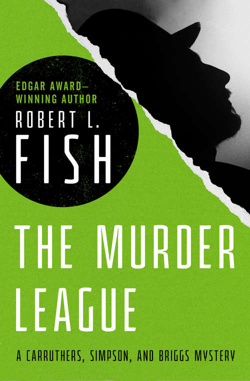Book cover of The Murder League (The Carruthers, Simpson, and Briggs Mysteries #1)