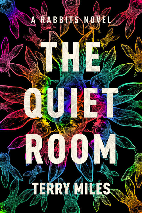 Book cover of The Quiet Room: A Rabbits Novel (RABBITS #2)