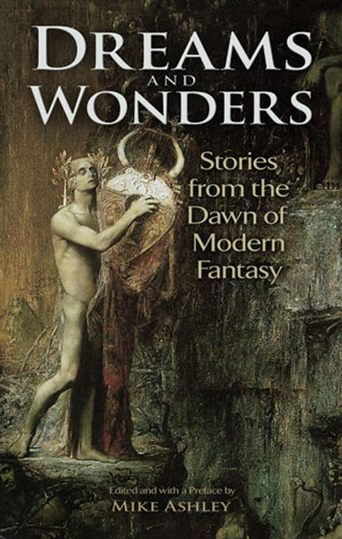 Dreams and Wonders: Stories from the Dawn of Modern Fantasy