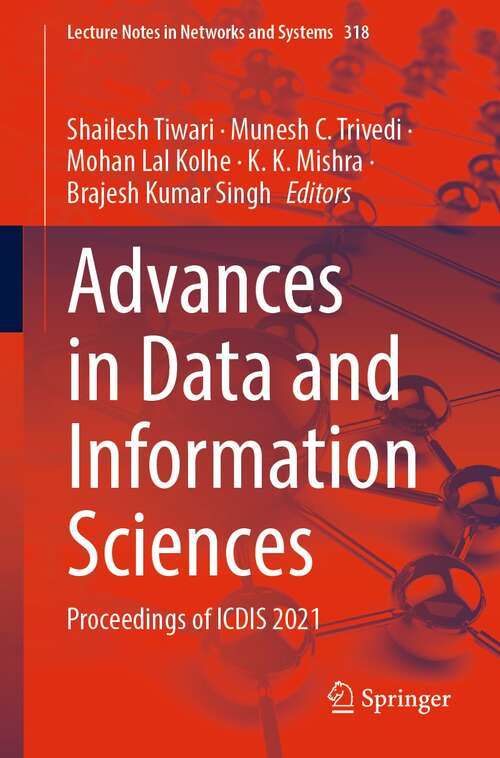 Advances in Data and Information Sciences: Proceedings of ICDIS 2021 (Lecture Notes in Networks and Systems #318)
