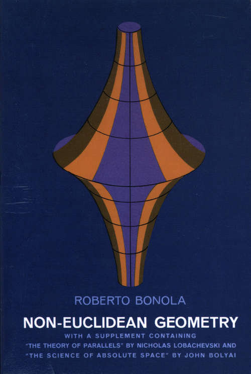 Book cover of Non-Euclidean Geometry: A Critical And Historical Study Of Its Development (1912) (Dover Books on Mathematics)