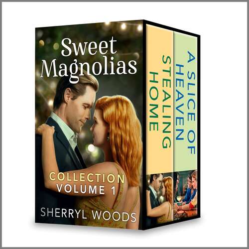 Book cover of Sweet Magnolias Collection Volume 1: Stealing Home\A Slice of Heaven
