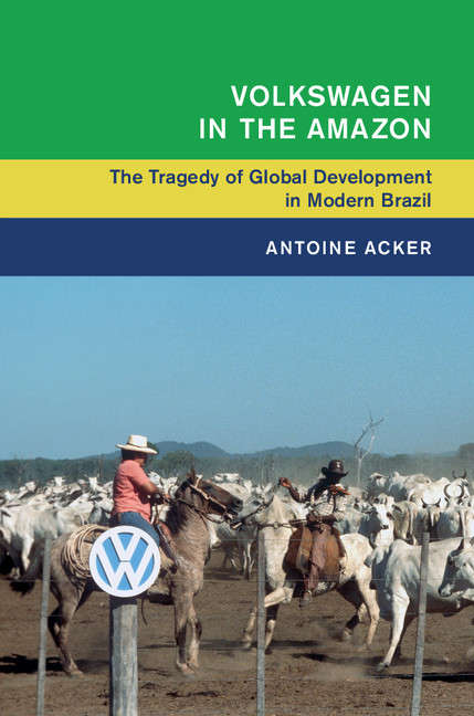 Book cover of Global and International History: The Tragedy of Global Development in Modern Brazil (Global and International History)