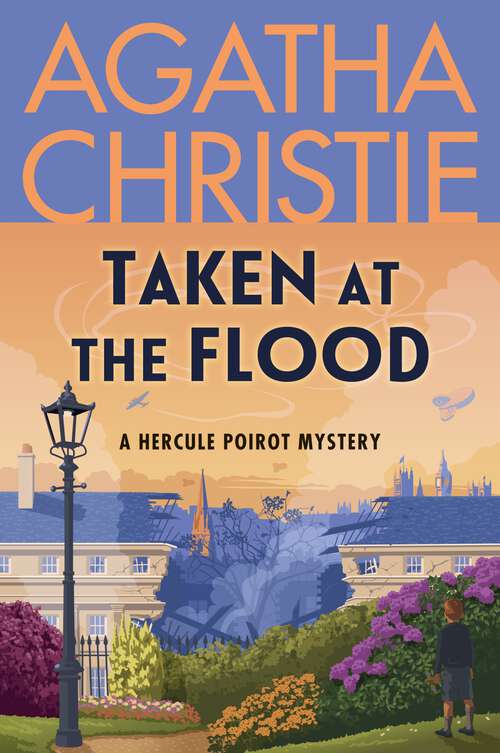 Book cover of Taken at the Flood: Hercule Poirot Investigates (Hercule Poirot Mysteries #27)