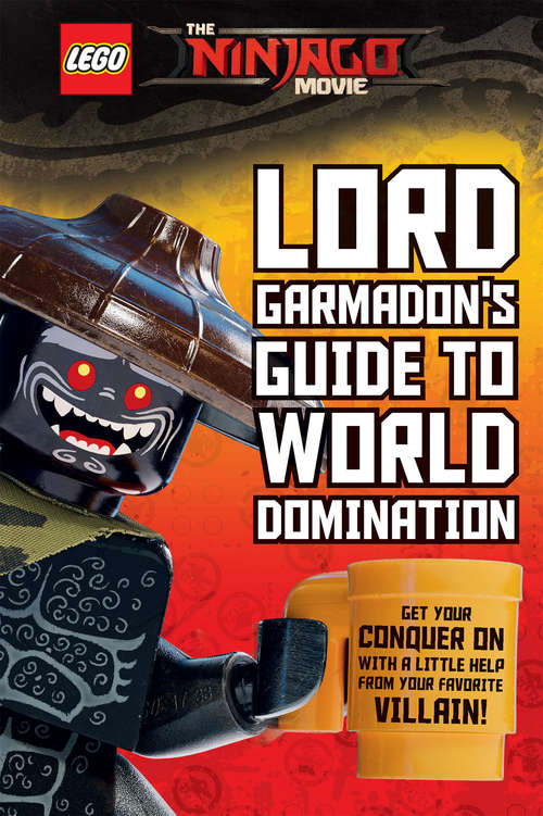 Book cover of Lord Garmadon's Guide to World Domination ( LEGO NINJAGO Movie)