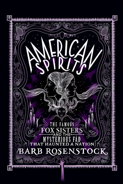 Book cover of American Spirits: The Fox Sisters