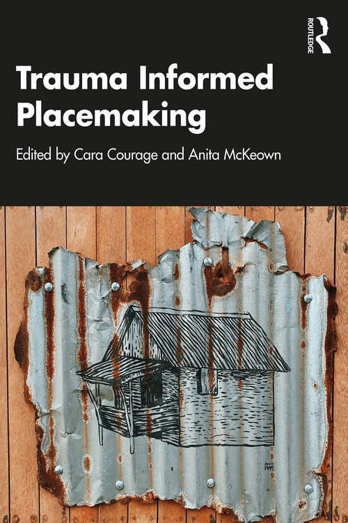 Book cover of Trauma Informed Placemaking