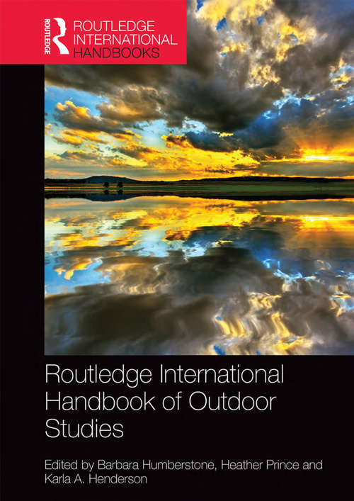 Routledge International Handbook of Outdoor Studies (Routledge Advances in Outdoor Studies)