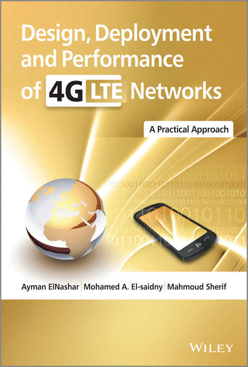 Design, Deployment and Performance of 4G-LTE Networks: A Practical Approach