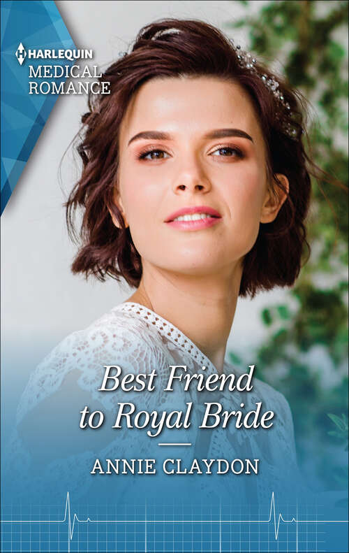 Book cover of Best Friend to Royal Bride: Best Friend To Royal Bride / Surprise Baby For The Billionaire (Original) (Harlequin Lp Medical Ser.)