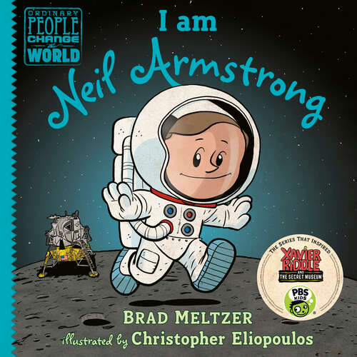 Book cover of I am Neil Armstrong (Ordinary People Change the World)