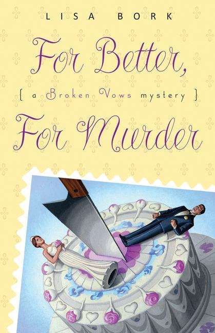 Book cover of For Better, For Murder (Broken Vows Mystery #1)