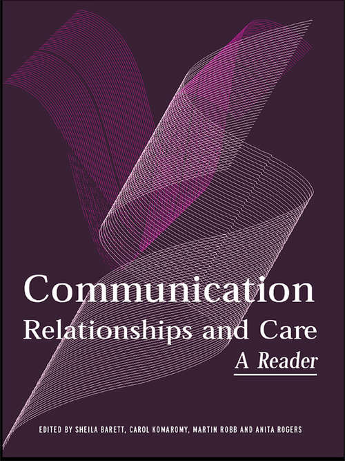 Communication, Relationships and Care: A Reader
