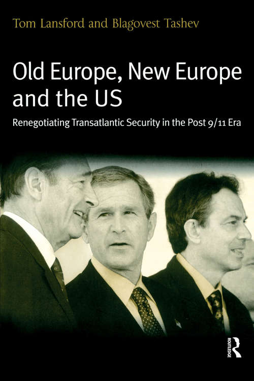 Book cover of Old Europe, New Europe and the US: Renegotiating Transatlantic Security in the Post 9/11 Era