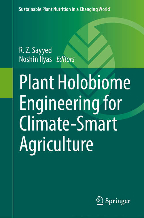 Book cover of Plant Holobiome Engineering for Climate-Smart Agriculture (2024) (Sustainable Plant Nutrition in a Changing World)