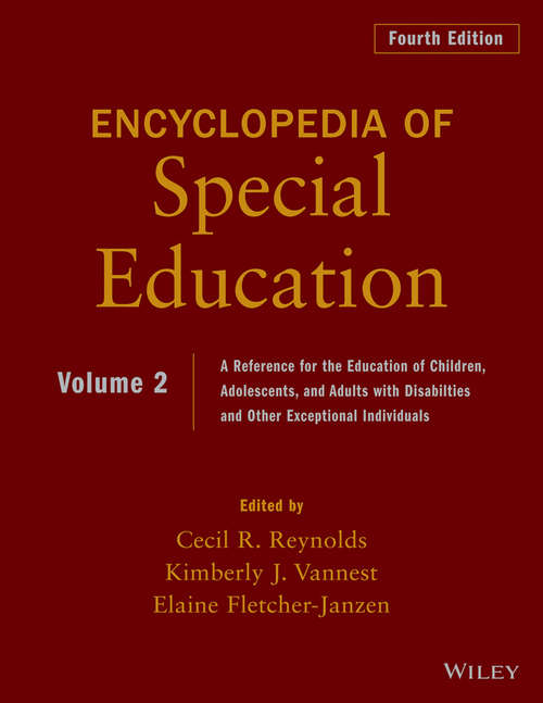 Encyclopedia of Special Education, Volume 2: A Reference for the Education of Children, Adolescents, and Adults Disabilities and Other Exceptional Individuals