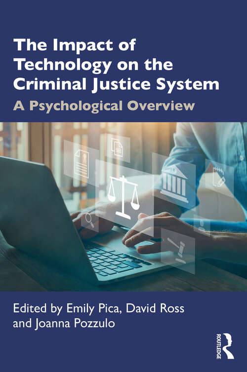 Book cover of The Impact of Technology on the Criminal Justice System: A Psychological Overview