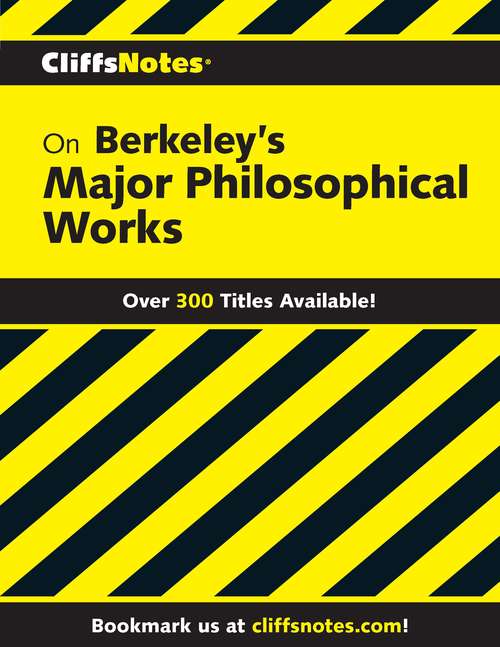 Book cover of CliffsNotes on Berkeley's Major Philosophical Works
