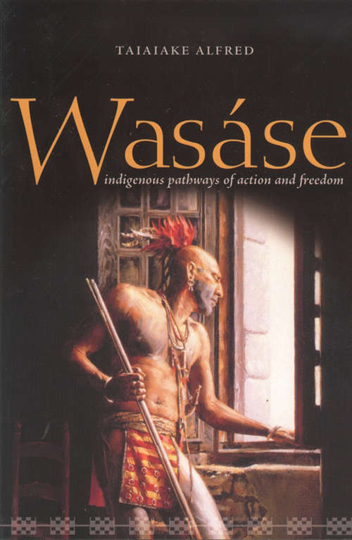 Wasáse: Indigenous Pathways of Action and Freedom