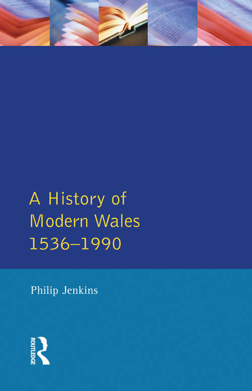 Book cover of A History of Modern Wales 1536-1990
