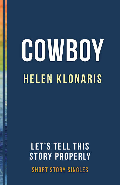 Cowboy: Let’s Tell This Story Properly Short Story Singles