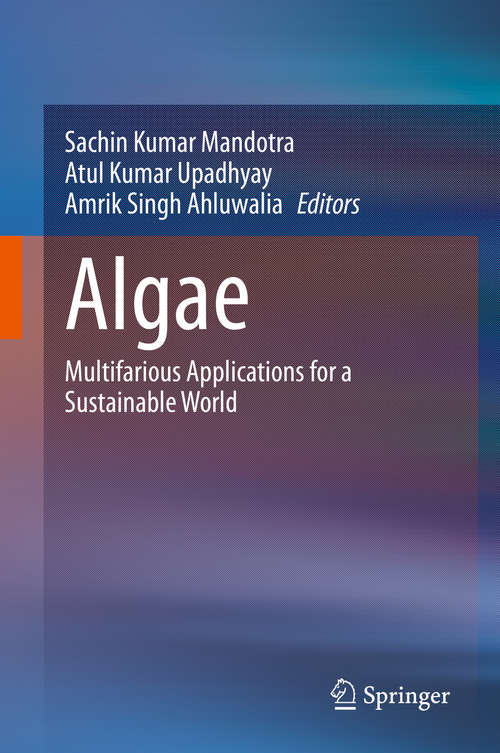 Book cover of Algae: Multifarious Applications for a Sustainable World (1st ed. 2021)