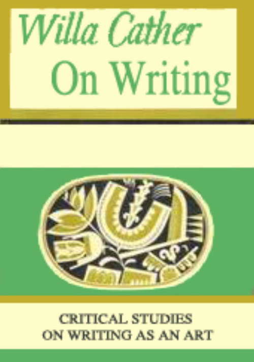 Book cover of Willa Cather On Writing: Critical Studies on Writing as an Art