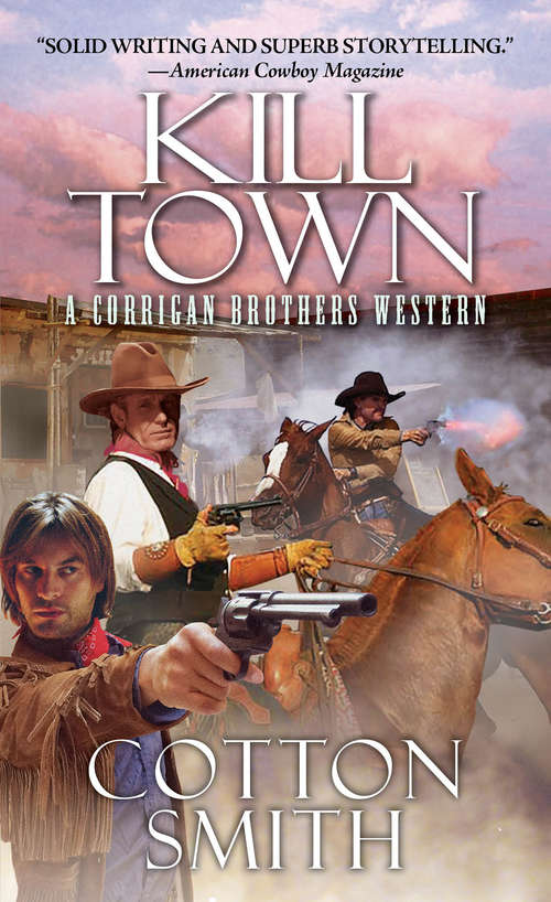 Book cover of Kill Town: Corrigan Brothers 2 (A Corrigan Brothers Western #2)
